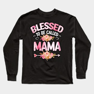 mama - blessed to be called mama Long Sleeve T-Shirt